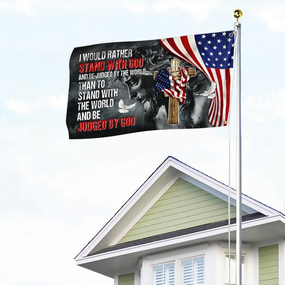 Jesus Christ Grommet Flag I Would Rather Stand With God MLH1887GF - Image 3