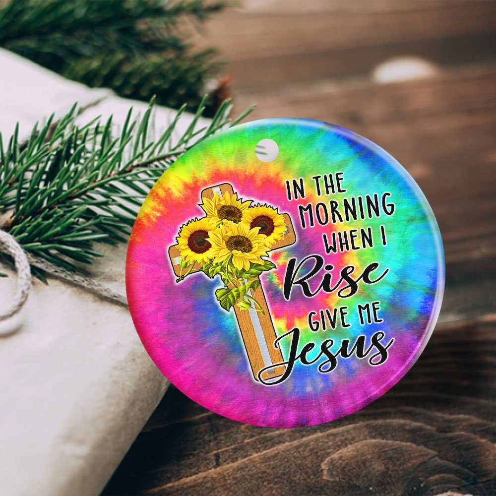 Jesus Christmas Ornament, In The Morning When I Rise Give Me Jesus QNN52O - Image 4