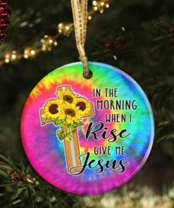 jesus christmas ornament, in the morning when i rise give me jesus qnn52o 7334