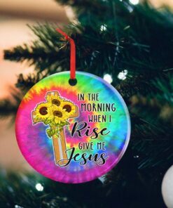Jesus Christmas Ornament, In The Morning When I Rise Give Me Jesus QNN52O