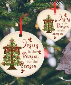 Jesus Christmas Ornament Jesus Is The Reason For The Season TQN536Ov2