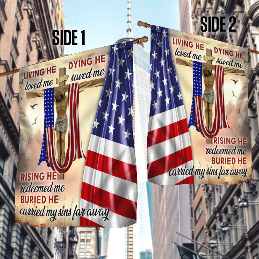 Jesus Crucifixion Flag Living He Loved Me Dying He Saved Me DDH3325F - Image 2