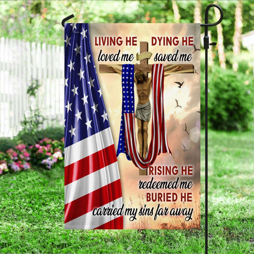 Jesus Crucifixion Flag Living He Loved Me Dying He Saved Me DDH3325F - Image 4