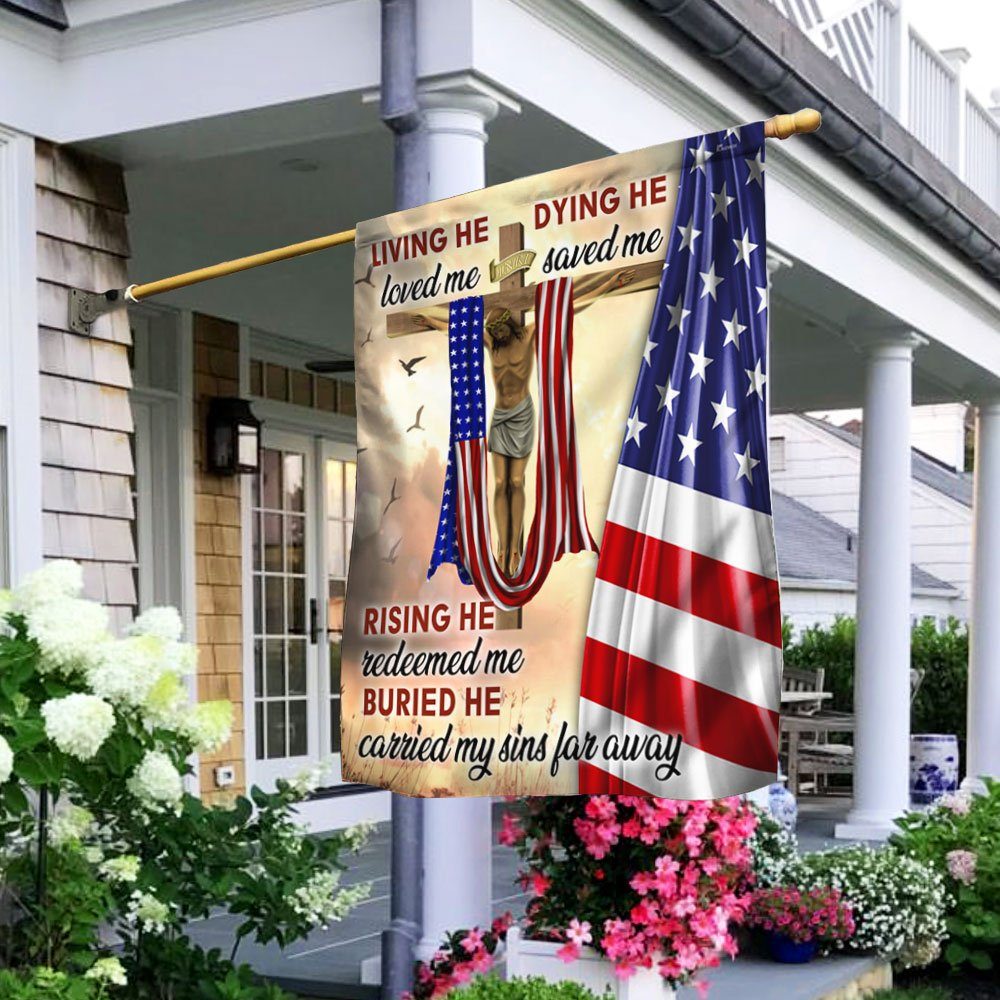 Jesus Crucifixion Flag Living He Loved Me Dying He Saved Me DDH3325F