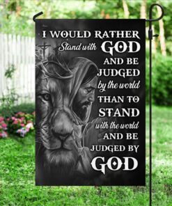 jesus faith flag i would rather stand with god and be judged by the world ddh2894fv1 2497