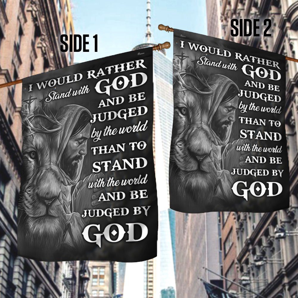 Jesus Faith Flag I Would Rather Stand With God And Be Judged By The World DDH2894Fv1 - Image 2