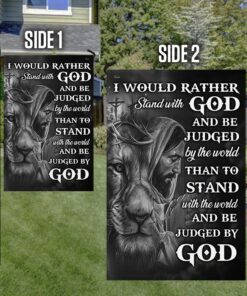 jesus faith flag i would rather stand with god and be judged by the world ddh2894fv1 5081