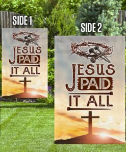 jesus flag christian jesus paid it all flag trh1887f 5294