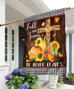 Jesus Flag Fall For Jesus He Never Leaves Flag TRL1283F