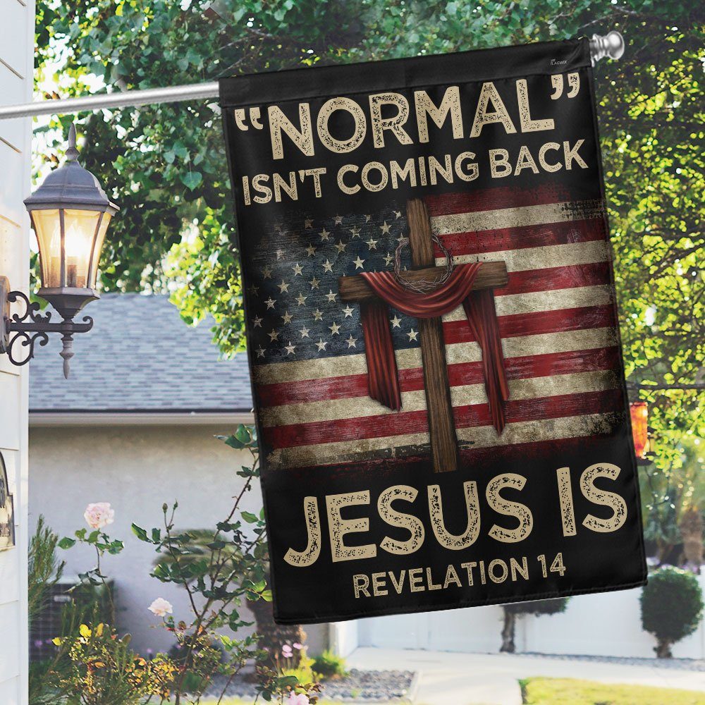 Jesus Flag “Normal” Isn't Coming Back Jesus Is American Flag TQN825F - Image 2