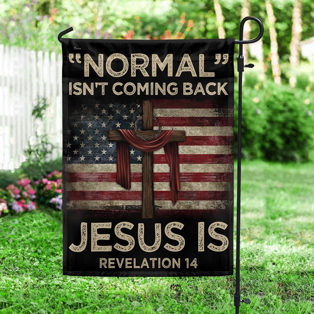 Jesus Flag “Normal” Isn't Coming Back Jesus Is American Flag TQN825F - Image 4