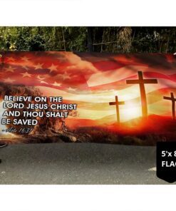 jesus grommet flag believe on the lord jesus christ mlh1884gf 5137