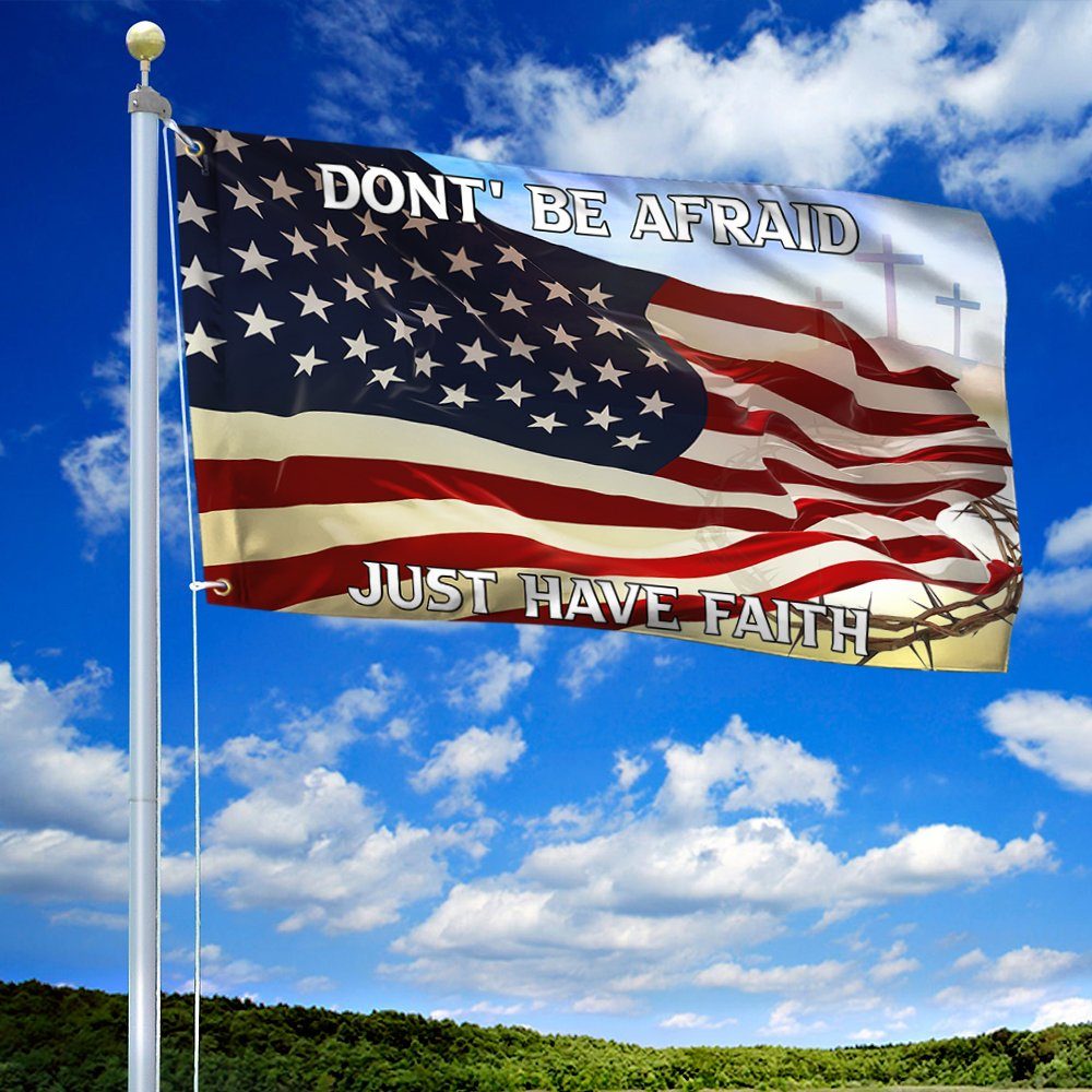 Jesus Grommet Flag Dont' Be Afraid Just Have Faith BNT440GF - Image 3