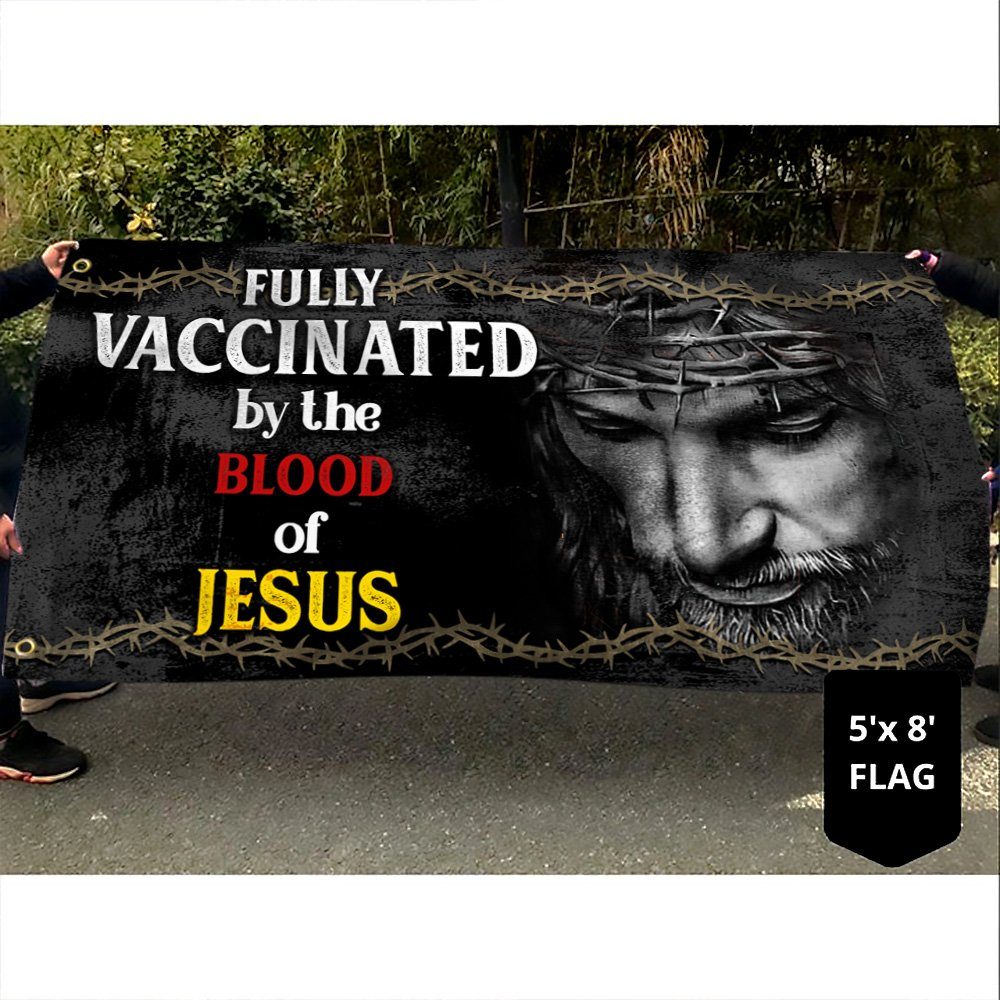 Jesus Grommet Flag Fully Vaccinated By The Blood Of Jesus BNV449GF - Image 4