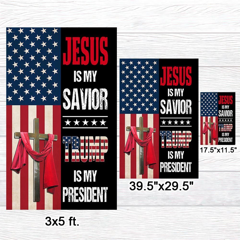 Jesus Is My Savior Trump Is My  President Flag MLN1517F - Image 7
