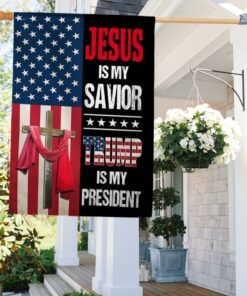 jesus is my savior trump is my president flag mln1517f 5762
