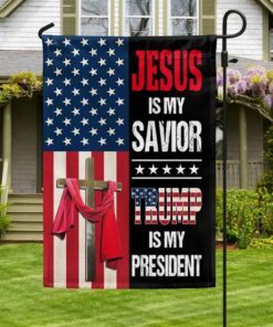 Jesus Is My Savior Trump Is My  President Flag MLN1517F