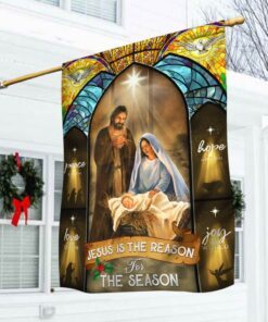 Jesus Is The Reason For The Season, The Birth Of Jesus Christmas Flag THB3517Fv2