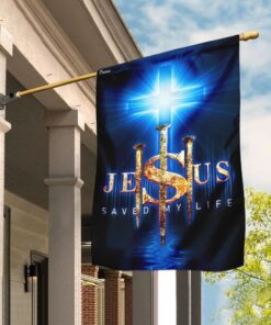 Jesus Saved My Life Flag