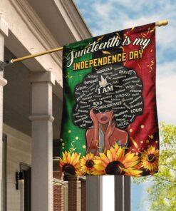 Juneteenth Is My Independence Day Flag