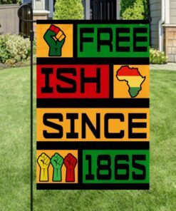 juneteenth month. black history month. free ish since 1865 flag ntb575f 6348