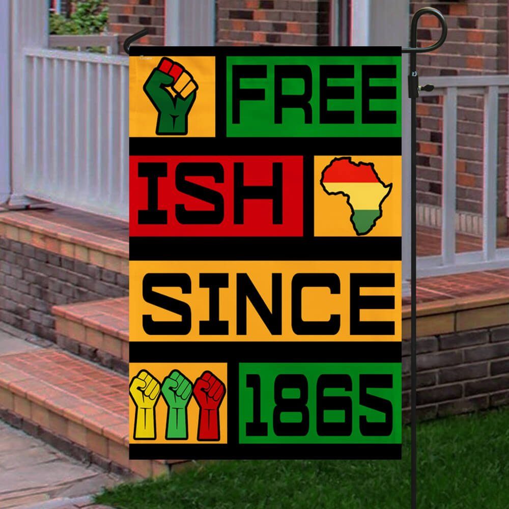 Juneteenth Month. Black History Month. Free-ish Since 1865 Flag NTB575F - Image 5