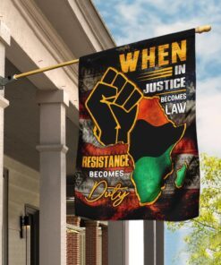 Juneteenth When In Justice Becomes Law Flag