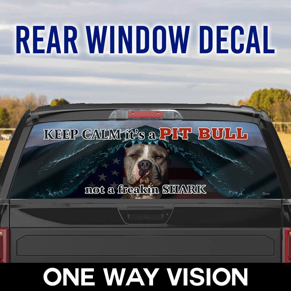 Keep Calm It's A Pit Bull Rear Window Decal ANT149CD