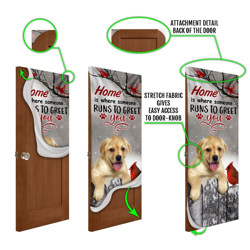 Labrador Retriever Home Is Where Someone Runs To Greet You Door Cover - Image 5