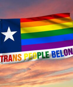 LGBT Texas Grommet Flag, Trans People Belong QNK1083GF