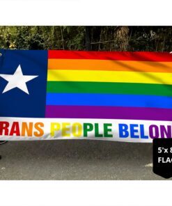 lgbt texas grommet flag, trans people belong qnk1083gf 4495