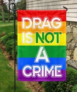 LGBTQ Drag Queen Drag Is Not A Crime Flag MLN1208F