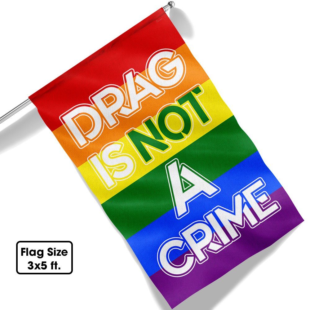 LGBTQ Drag Queen Drag Is Not A Crime Flag MLN1208F - Image 6