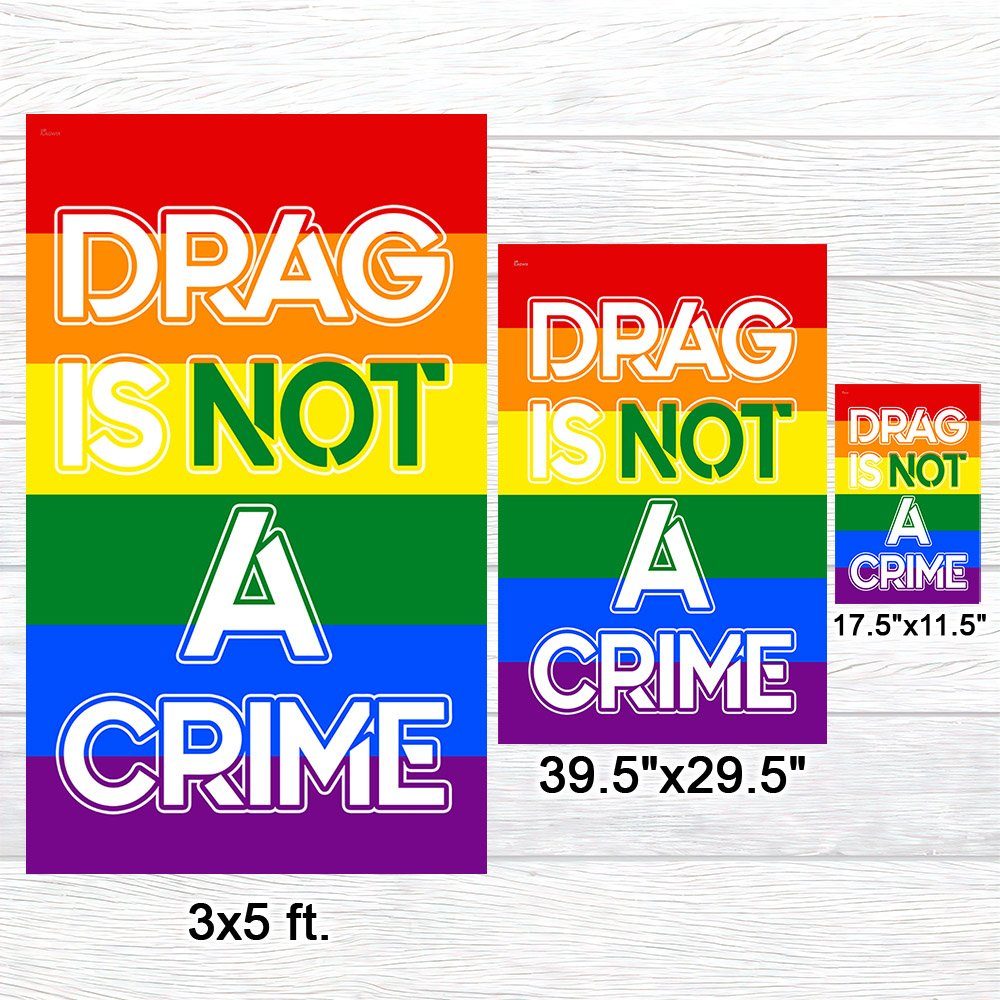 LGBTQ Drag Queen Drag Is Not A Crime Flag MLN1208F - Image 7