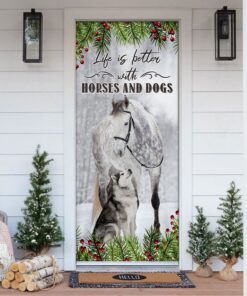Life Is Better With Horses And Dogs. Christmas Door Cover MBH95D