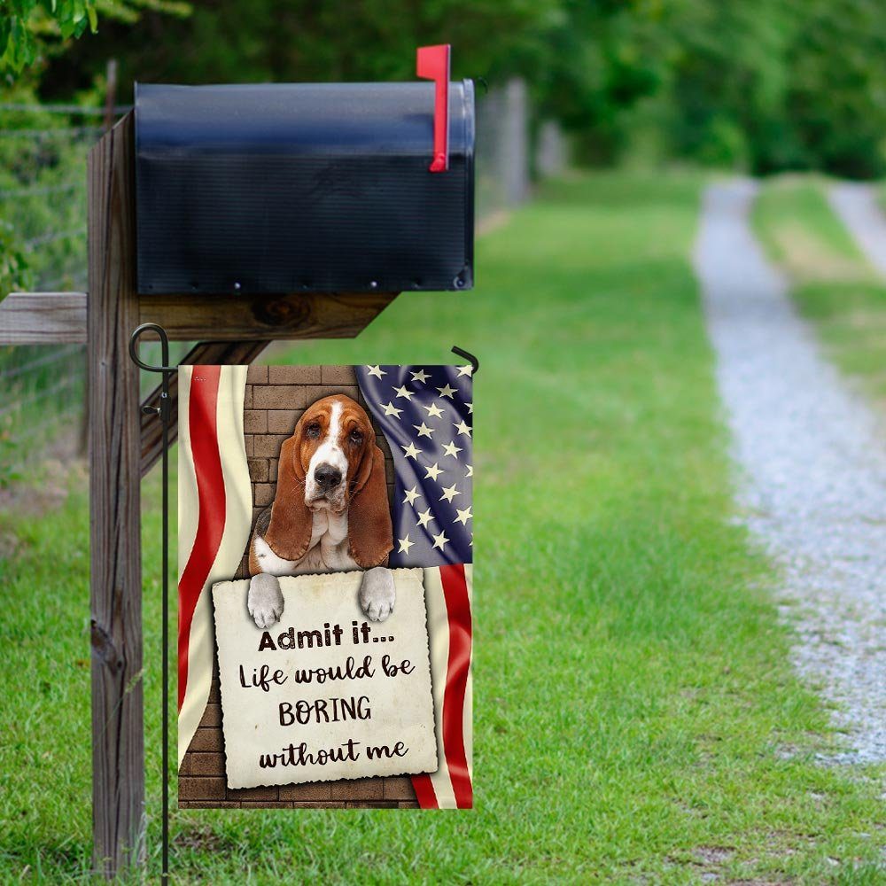 Life Would Be Boring Without Me Basset Hound Flag - Image 9