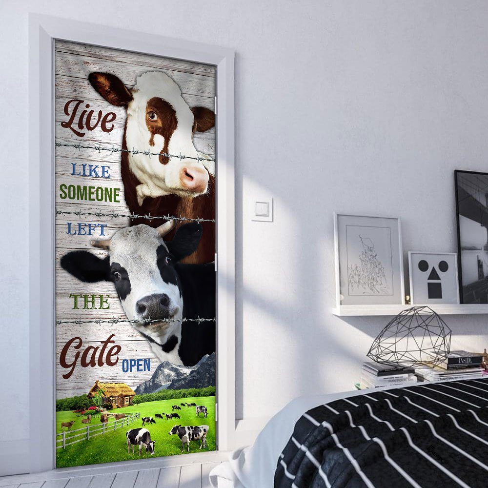 Live Like Someone Left The Gate Open. Cow Lover Cattle Door Cover - Image 4