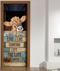 live like someone left the gate open cow door cover 5019
