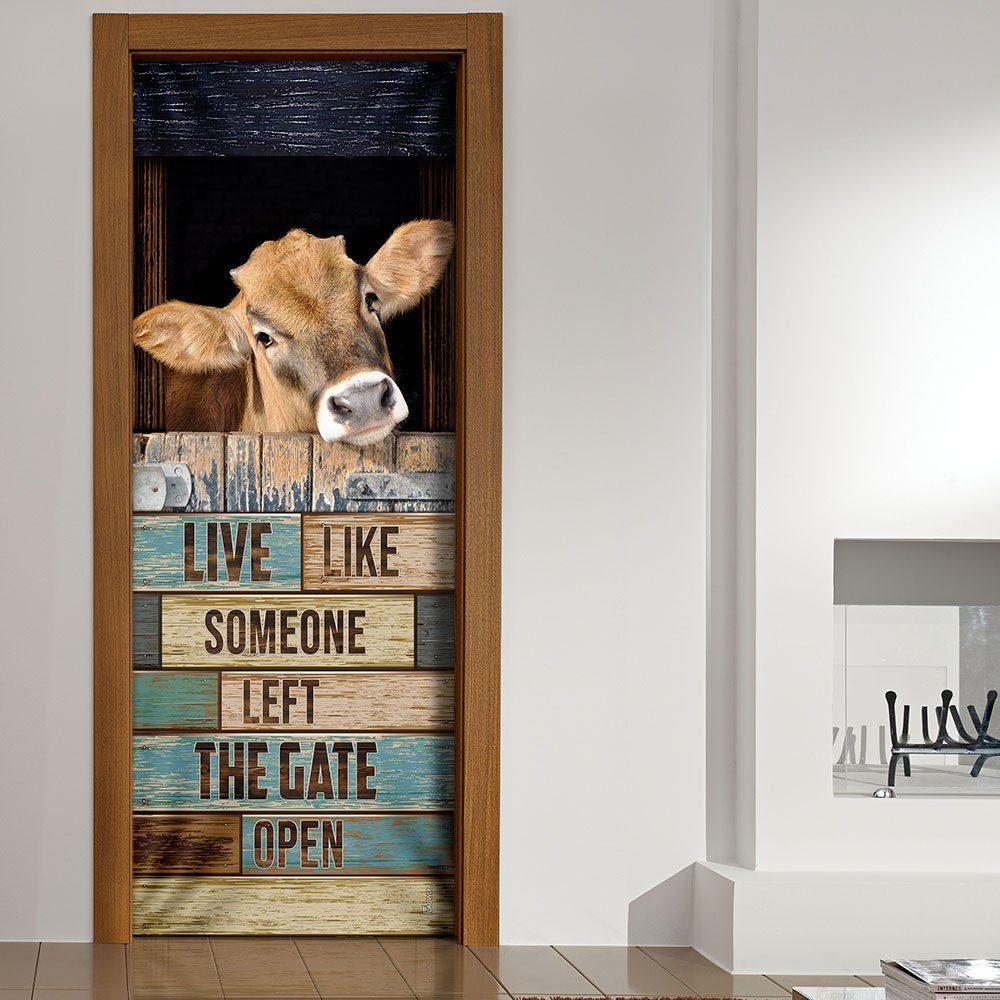 Live Like Someone Left The Gate Open Cow Door Cover - Image 4