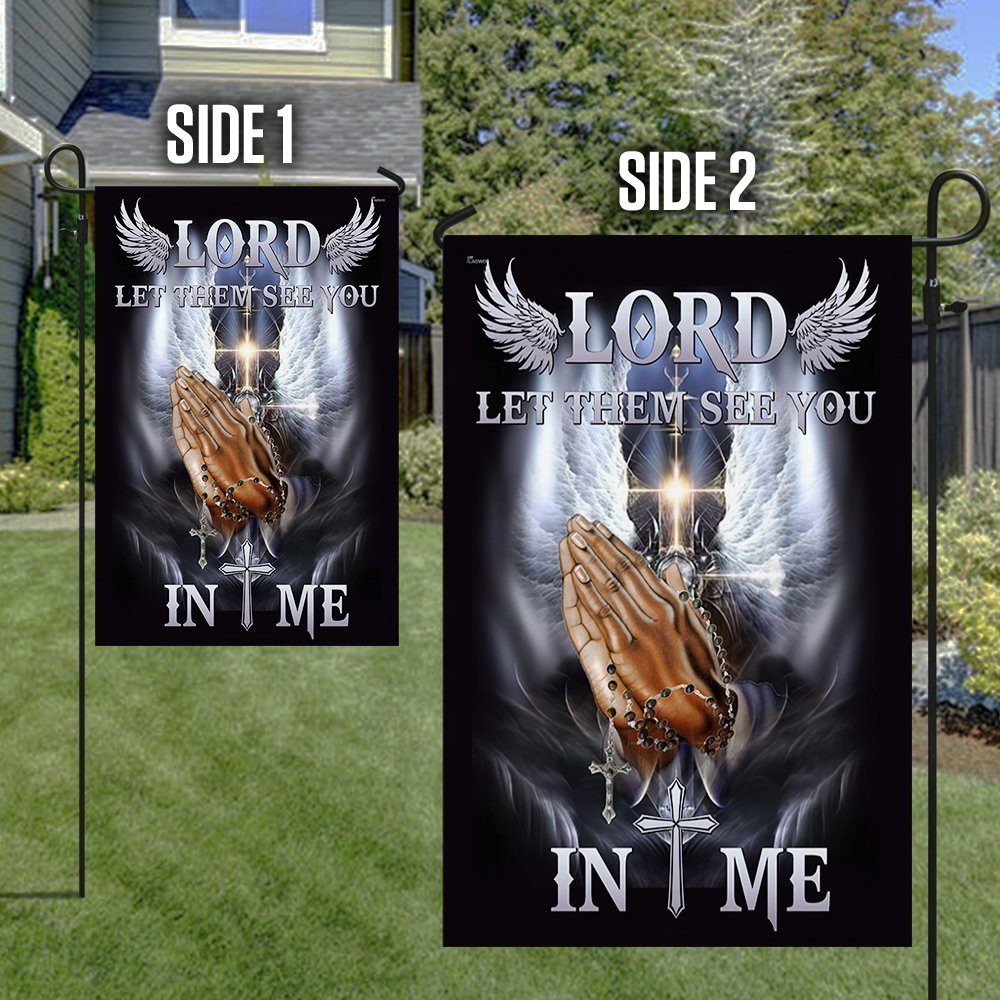 Lord Let Them See You In Me Flag TQN321F - Image 6
