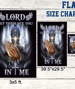 lord let them see you in me flag tqn321f 3085
