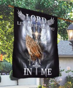 lord let them see you in me flag tqn321f 5786
