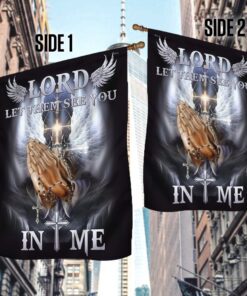 lord let them see you in me flag tqn321f 6533