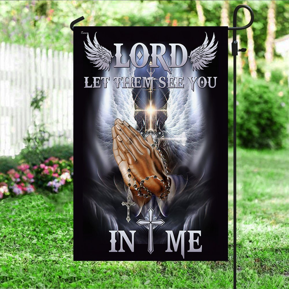 Lord Let Them See You In Me Flag TQN321F - Image 4