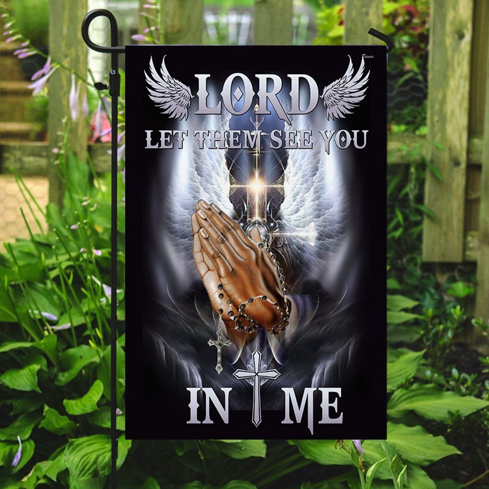 Lord Let Them See You In Me Flag TQN321F - Image 5