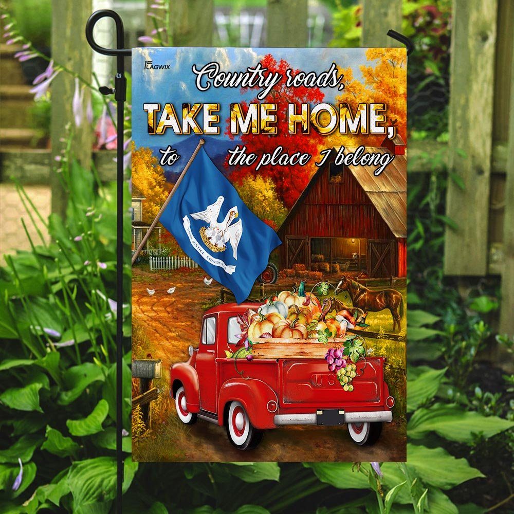 Louisiana - Country Roads, Take Me Home, To The Place I Belong Flag - Image 7
