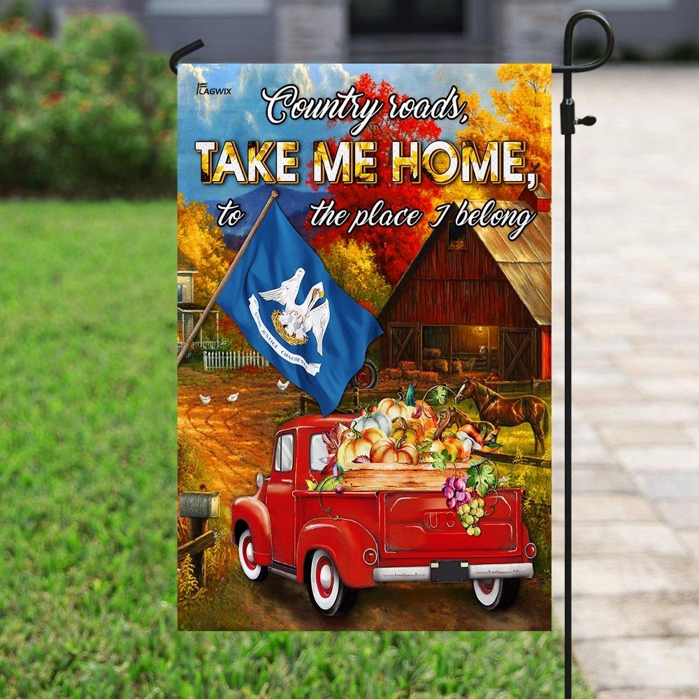 Louisiana - Country Roads, Take Me Home, To The Place I Belong Flag - Image 6