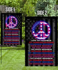 love thy neighbor peace flag 2858