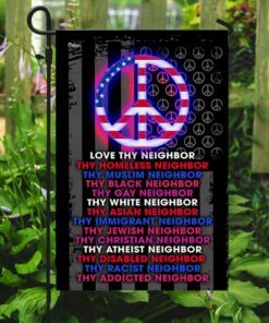 love thy neighbor peace flag 7266