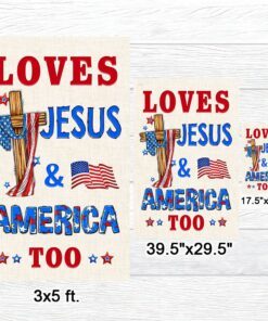 loves jesus and america too flag tqn1405f 4129
